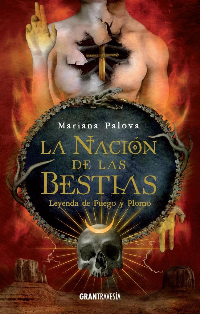 La nación de las bestias. Leyenda de fuego y plomo: La nación de las bestias