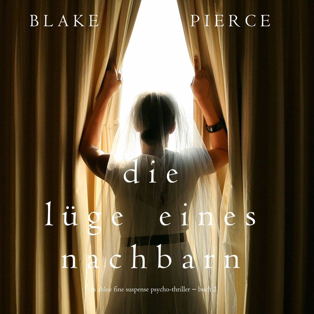 Die Lüge eines Nachbarn (Ein Chloe Fine Suspense Psycho-Thriller Buch 2)