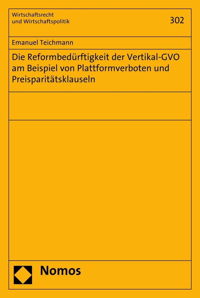 Die Reformbedürftigkeit der Vertikal-GVO am Beispiel von Plattformverboten und Preisparitätsklauseln