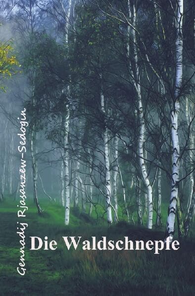Die Waldschnepfe: Kurzgeschichten