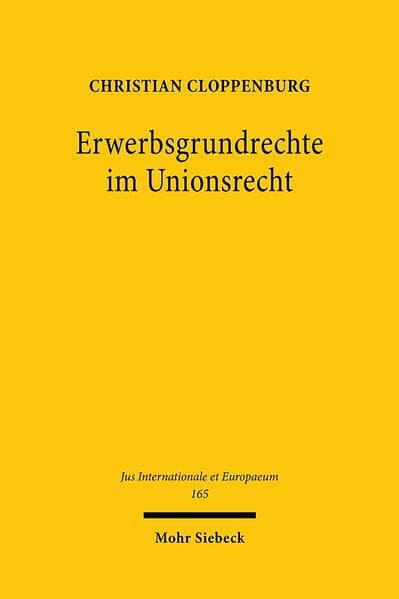 Erwerbsgrundrechte im Unionsrecht