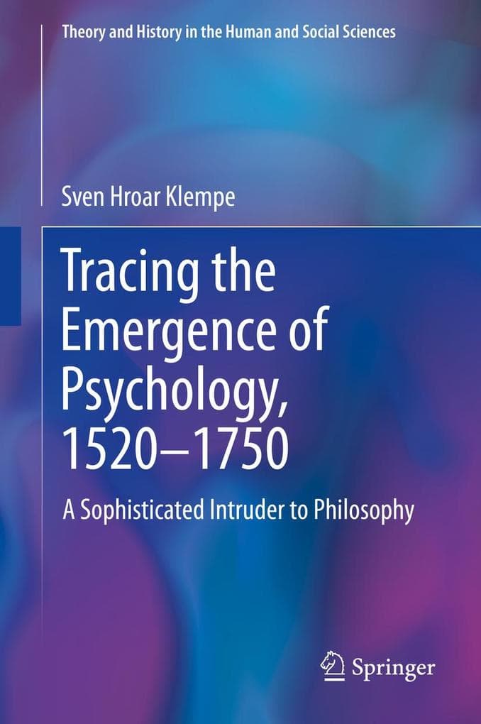 Tracing the Emergence of Psychology, 1520-1750