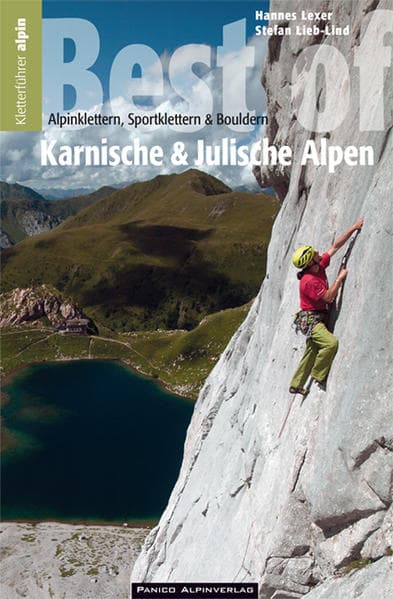 Auswahlkletterführer Best of Südostalpen, Alpinklettern, Sportklettern und Bouldern in den Karnischen und Julischen Alpen