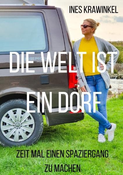 Die Welt ist ein Dorf - Zeit mal einen Spaziergang zu machen