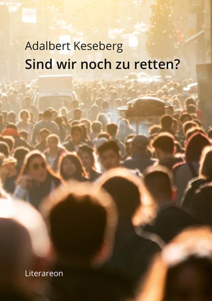 Sind wir noch zu retten?