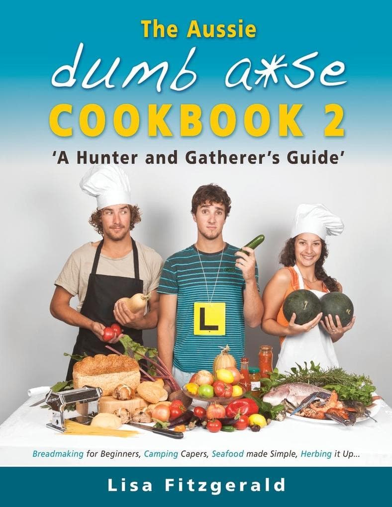 The Aussie Dumb A*se Cookbook 2