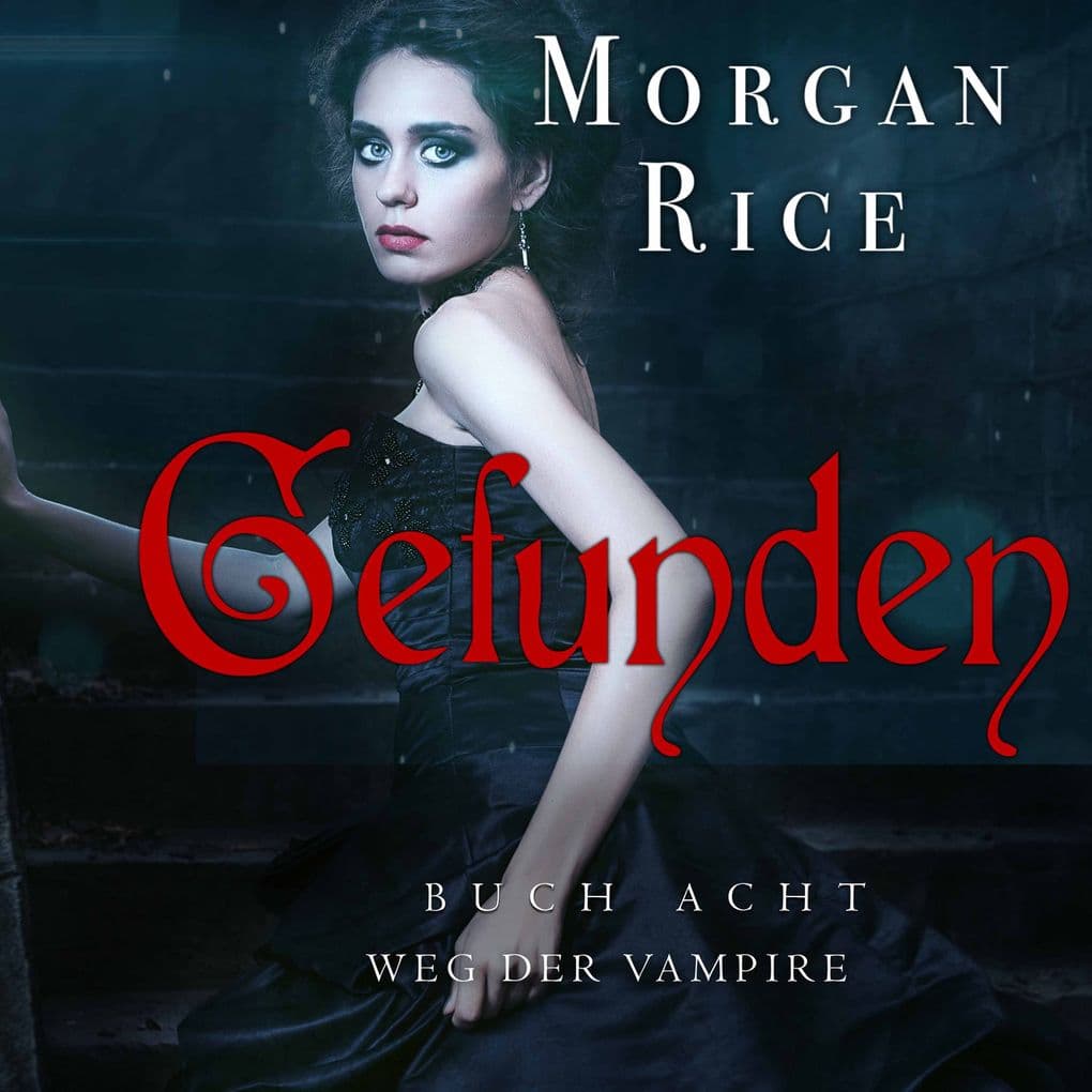 Gefunden (Band #8 Der Weg Der Vampire)