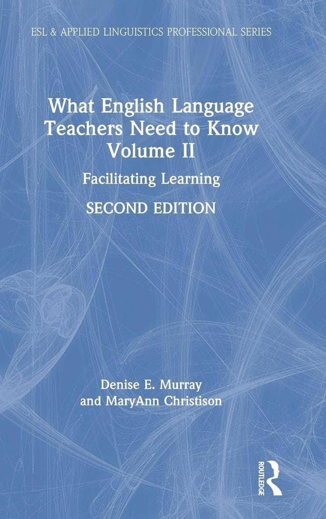 What English Language Teachers Need to Know Volume II