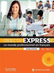 Objectif Express 2 [2e edition] - Livre de l'eleve (B1-B2.1)