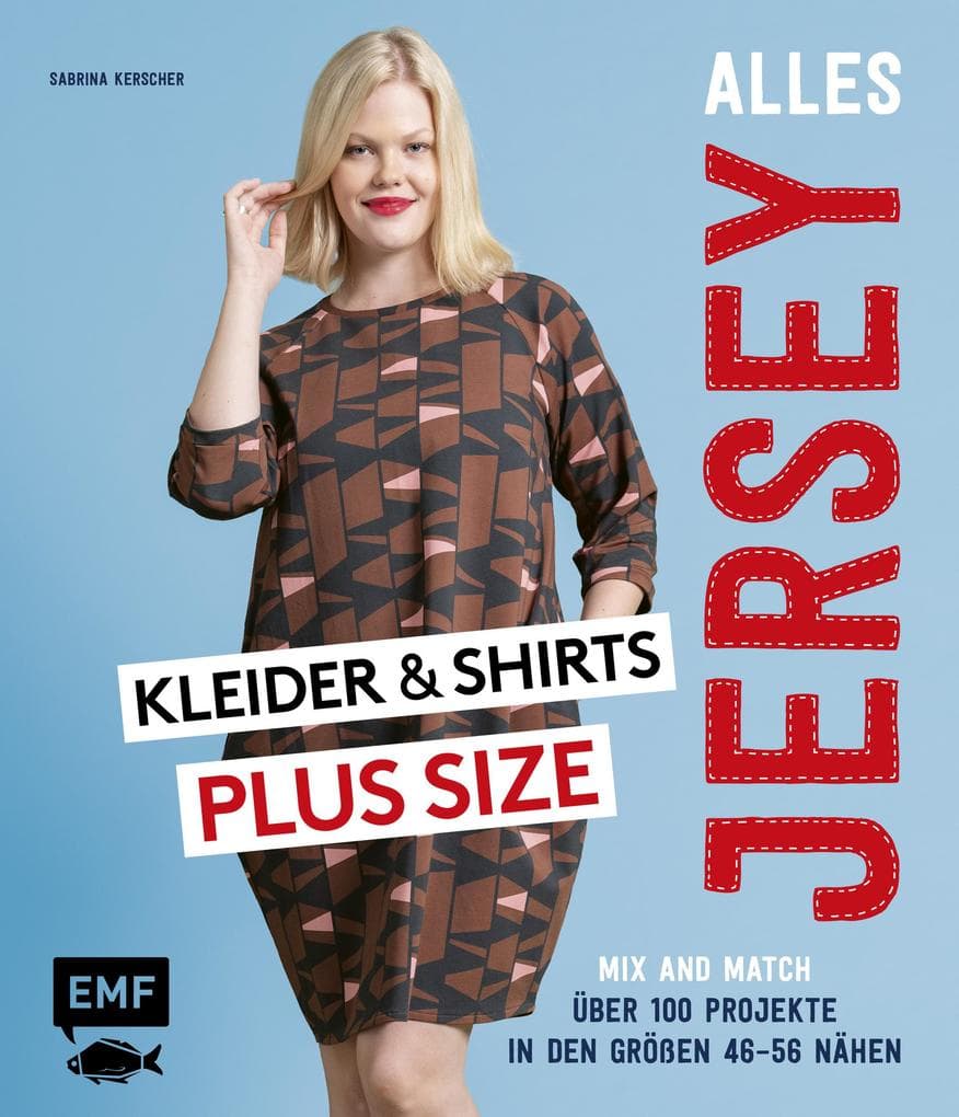 Alles Jersey - Kleider und Shirts Plus Size - Mix and Match: Schnittteile kombinieren
