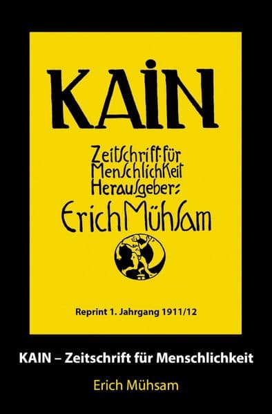 Kain 1. Jahrgang: Zeitschrift für Menschlichkeit