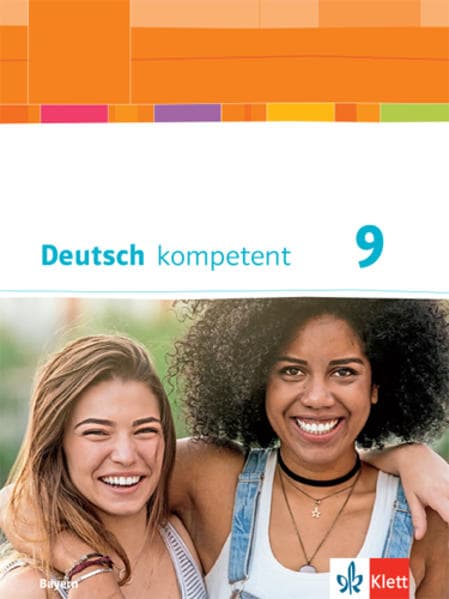 Deutsch kompetent 9. Schulbuch mit Onlineangebot Klasse 9. Ausgabe Bayern ab 2017