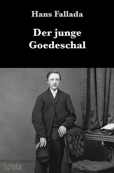 Der junge Goedeschal: Ein Pubertatsroman