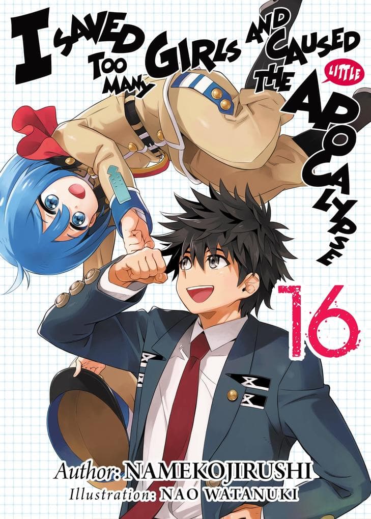 I Saved Too Many Girls and Caused the Apocalypse: Volume 16
