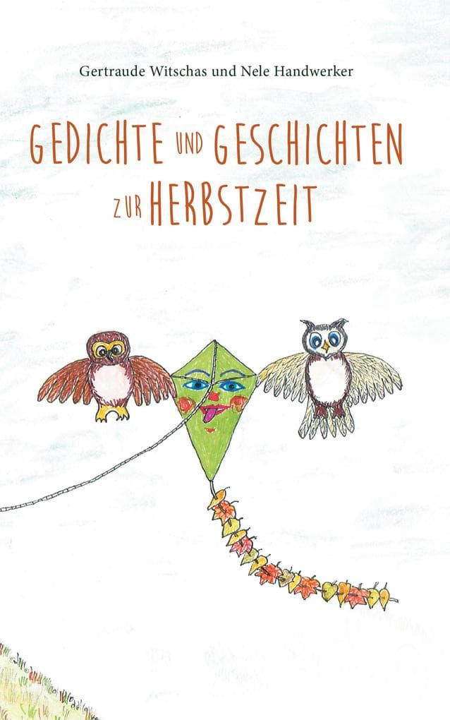 Gedichte und Geschichten zur Herbstzeit: Herbstbuch für Kinder ab vier Jahren mit Herbstgedichten und Tiergeschichten aus dem Sagawald
