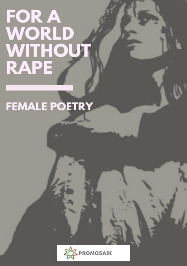 For a World Without Rape: Female Poetry