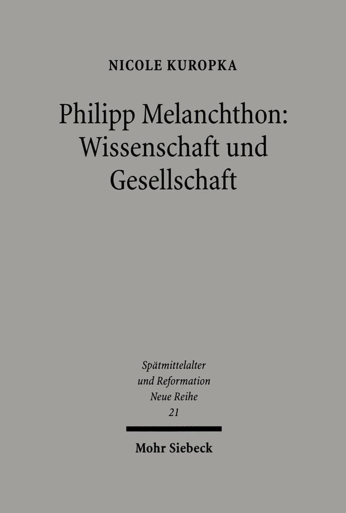 Philipp Melanchthon: Wissenschaft und Gesellschaft