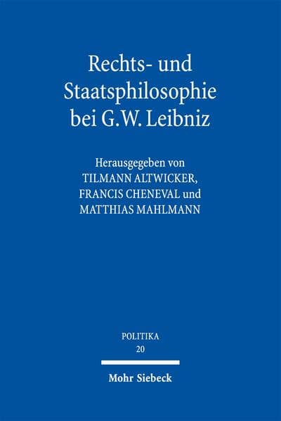 Rechts- und Staatsphilosophie bei G.W. Leibniz