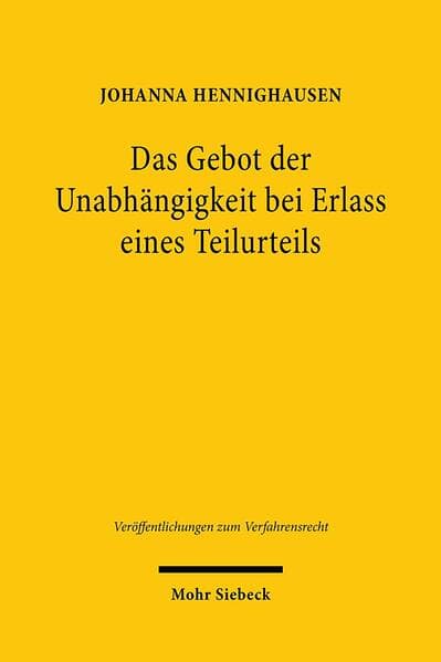 Das Gebot der Unabhängigkeit bei Erlass eines Teilurteils