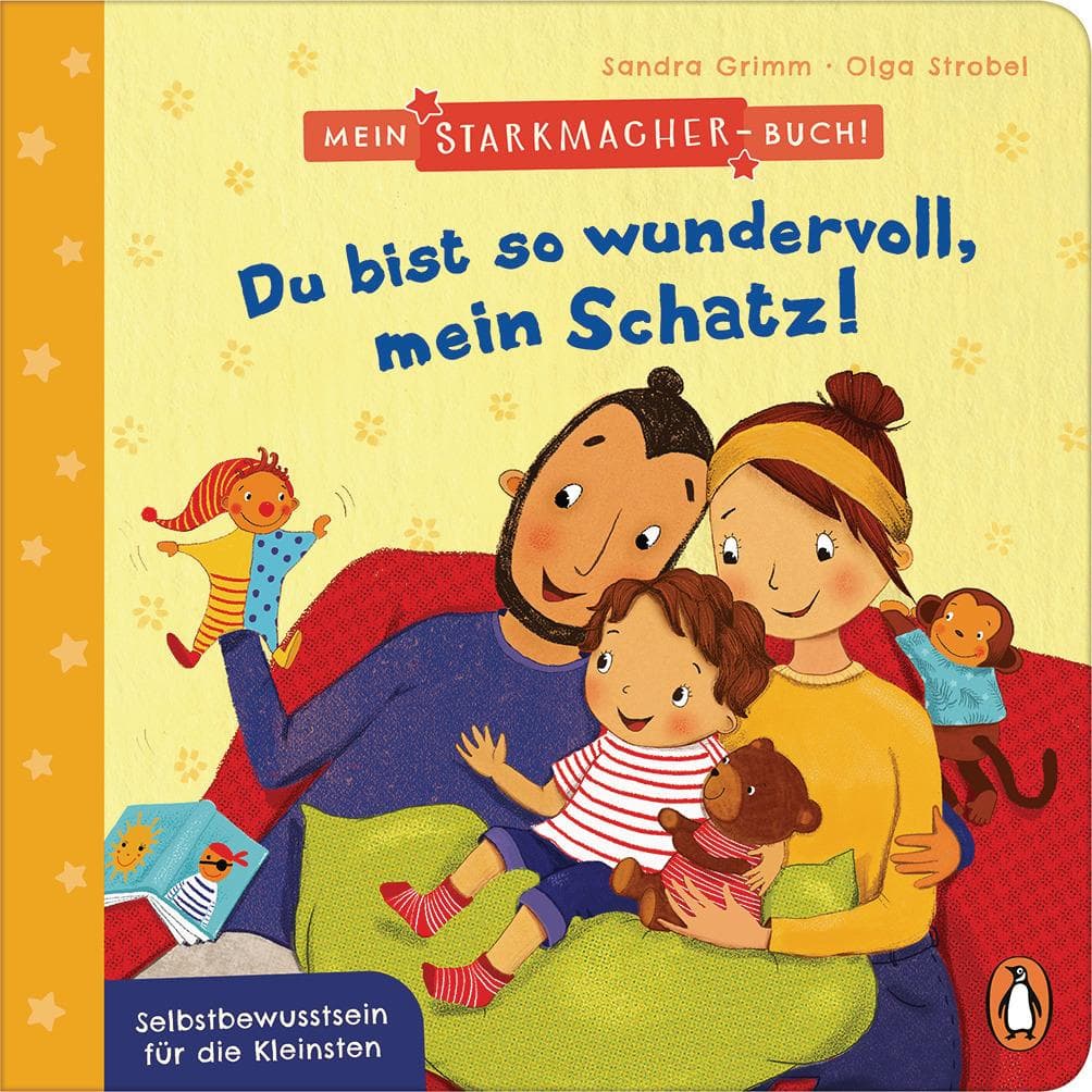 Mein Starkmacher-Buch! - Du bist so wundervoll, mein Schatz!: Selbstbewusstsein für die Kleinsten - Pappbilderbuch ab 2 Jahren