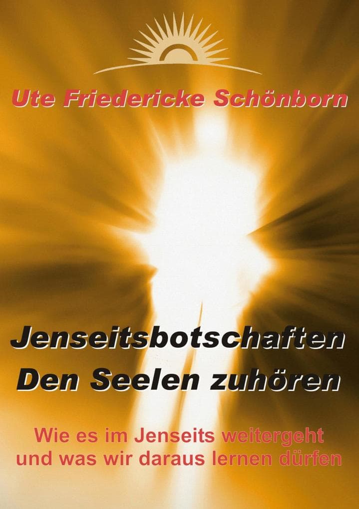 Jenseitsbotschaften Den Seelen zuhören