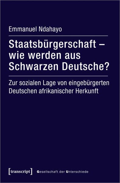 Staatsbürgerschaft - wie werden aus Schwarzen Deutsche?
