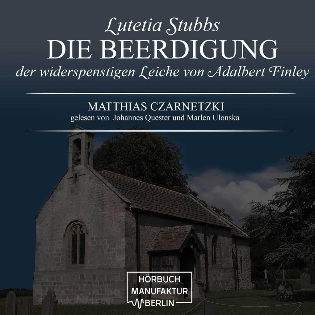 Die Beerdigung der widerspenstigen Leiche von Adalbert Finley