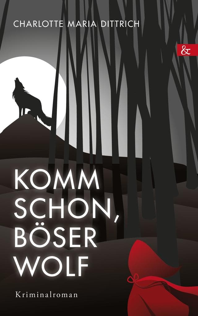 Komm schon, böser Wolf: Kriminalroman