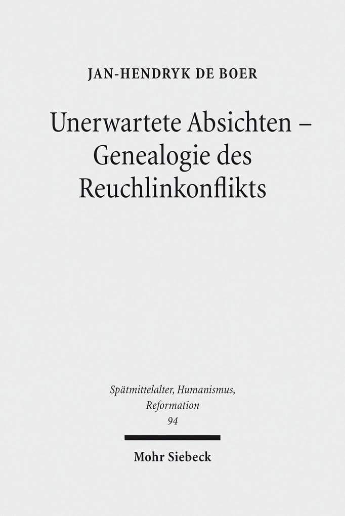 Unerwartete Absichten - Genealogie des Reuchlinkonflikts