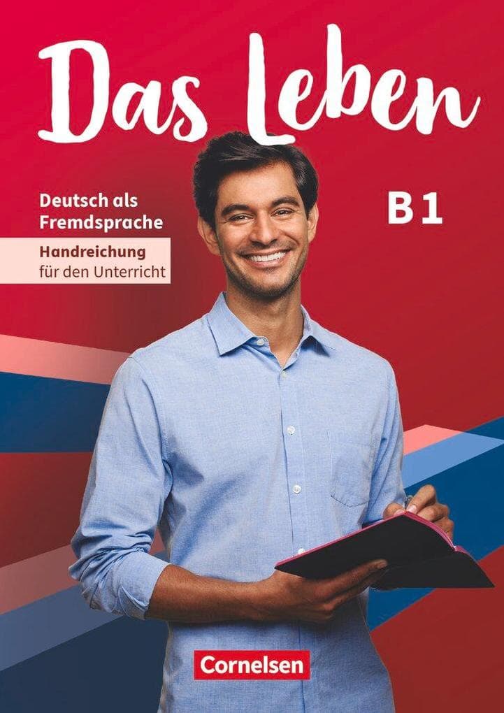 Das Leben B1: Gesamtband - Handreichungen für den Unterricht