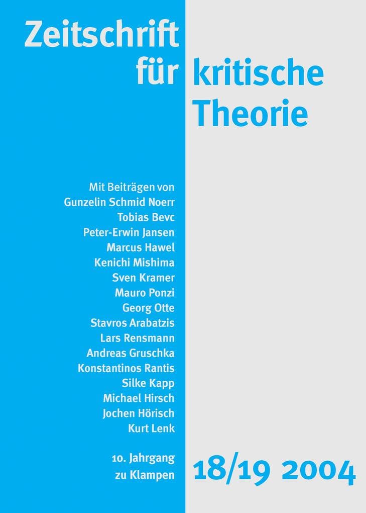 Zeitschrift für kritische Theorie / Zeitschrift für kritische Theorie, Heft 18/19 (2004): 10. Jahrgang (2004)