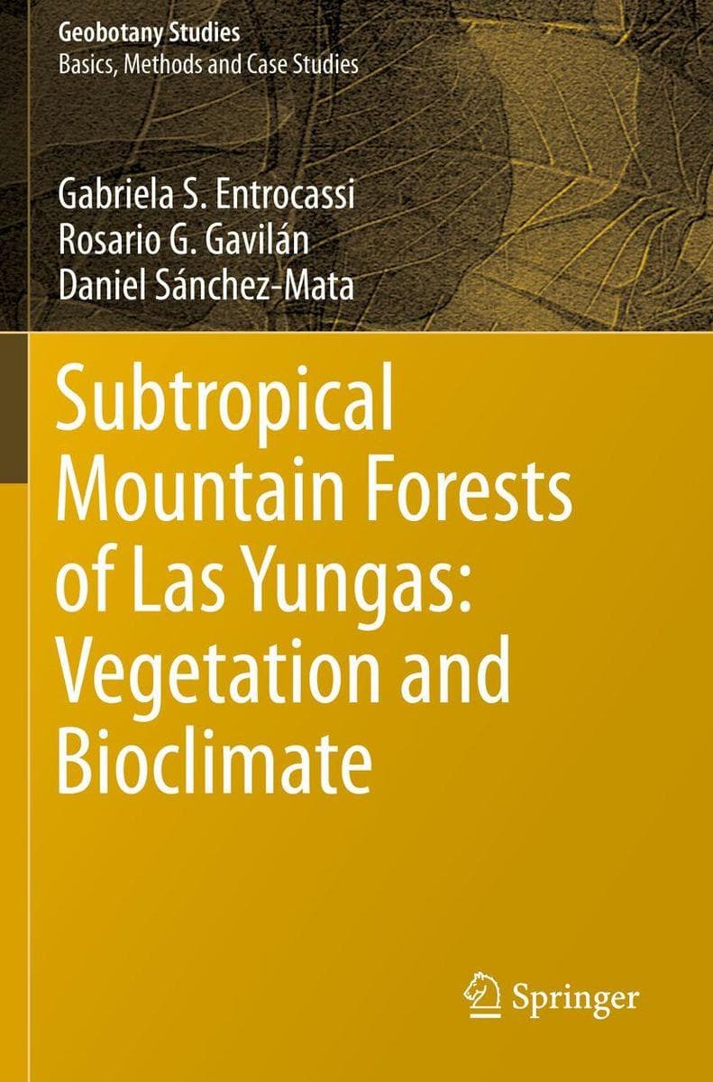 Subtropical Mountain Forests of Las Yungas: Vegetation and Bioclimate