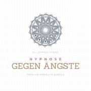 Hypnose gegen Ängste