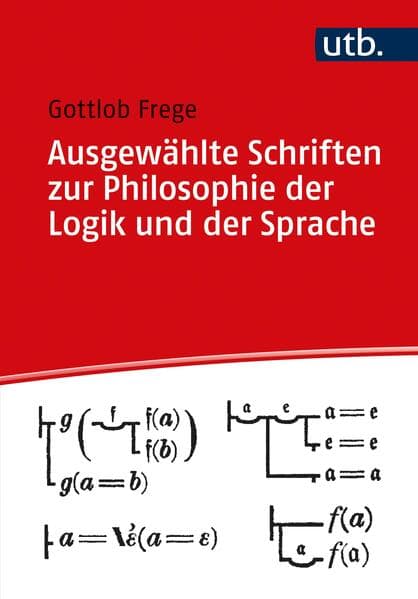 Ausgewählte Schriften zur Philosophie der Logik und der Sprache