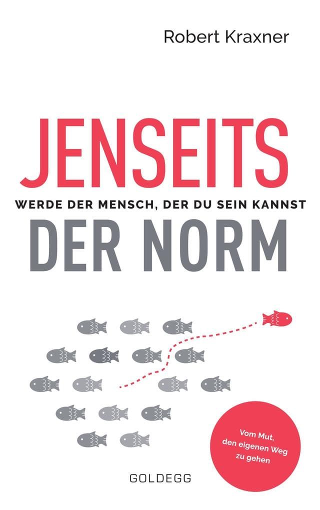 Jenseits der Norm: Werde der Mensch, der du sein kannst