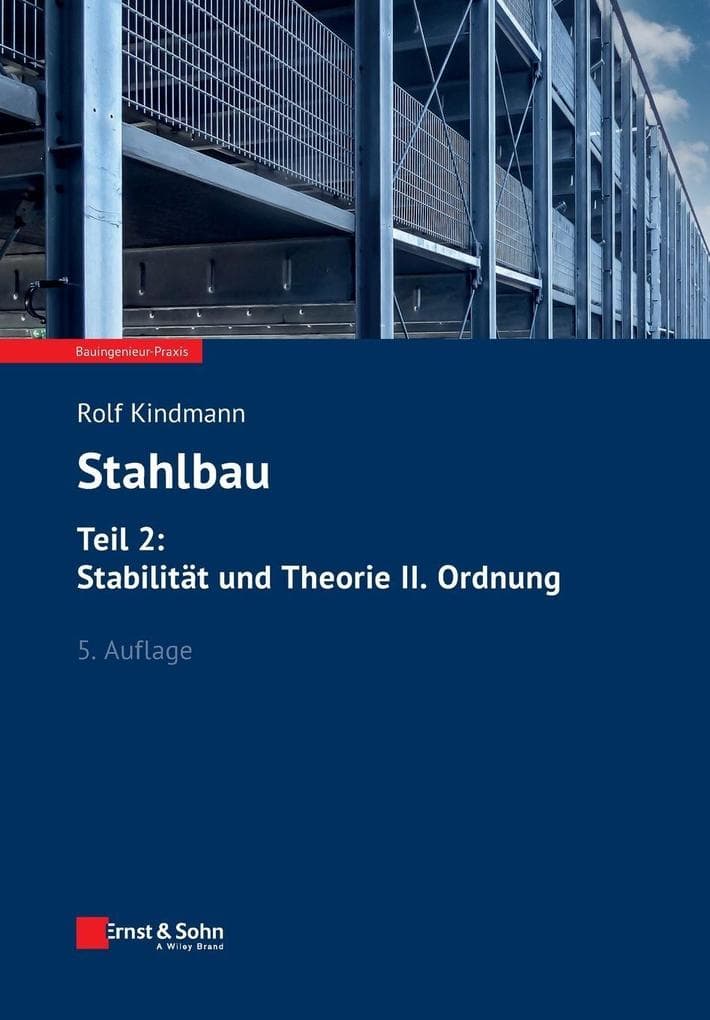 Stahlbau: Teil 2: Stabilität und Theorie II. Ordnung