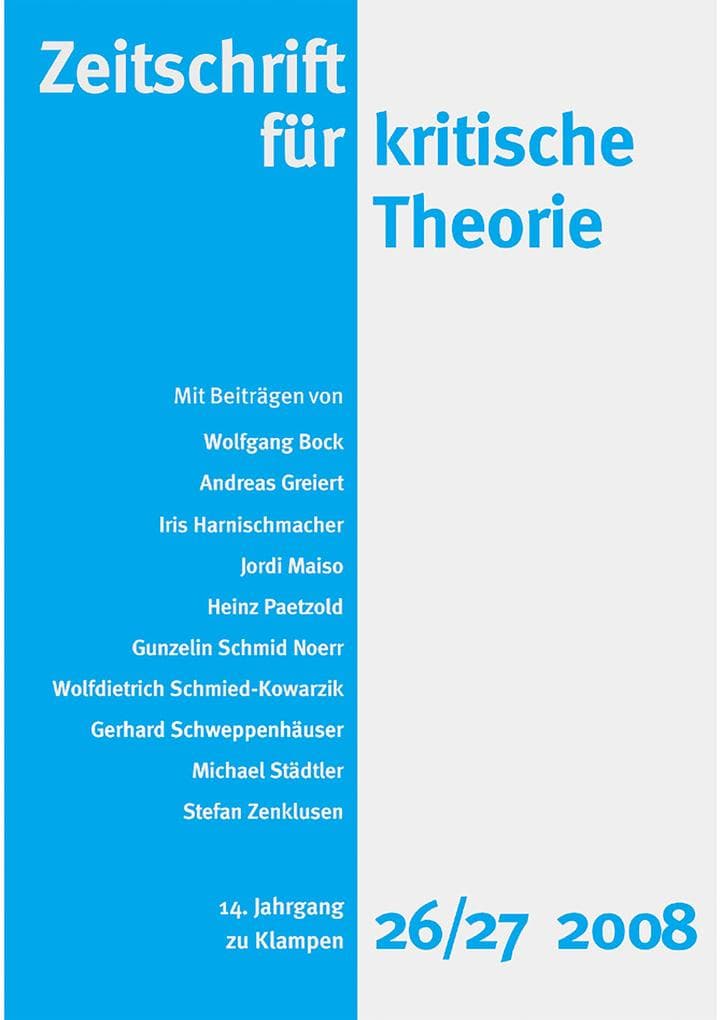Zeitschrift für kritische Theorie / Zeitschrift für kritische Theorie, Heft 26/27 (2008): 14. Jahrgang (2008)