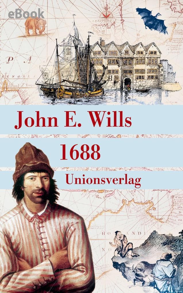 1688: Die Welt am Vorabend des globalen Zeitalters. Mit sechs Abbildungen und einer Karte