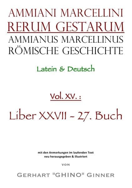 Ammianus Marcellinus Römische Geschichte XV.: Liber XXVII - 27. Buch