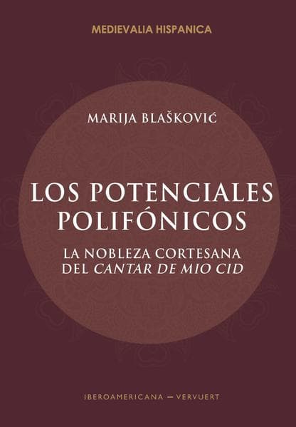 Los potenciales polifónicos : la nobleza cortesana del Cantar de Mio Cid
