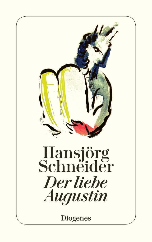 Der liebe Augustin: Schauspiel in sechs Bildern