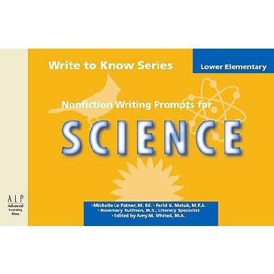 Write to Know: Nonfiction Writing Prompts for Lower Elementary Science