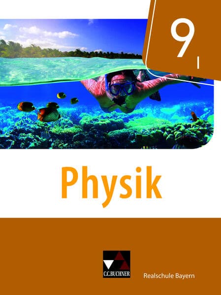 Physik 9/I Schülerband Realschule Bayern