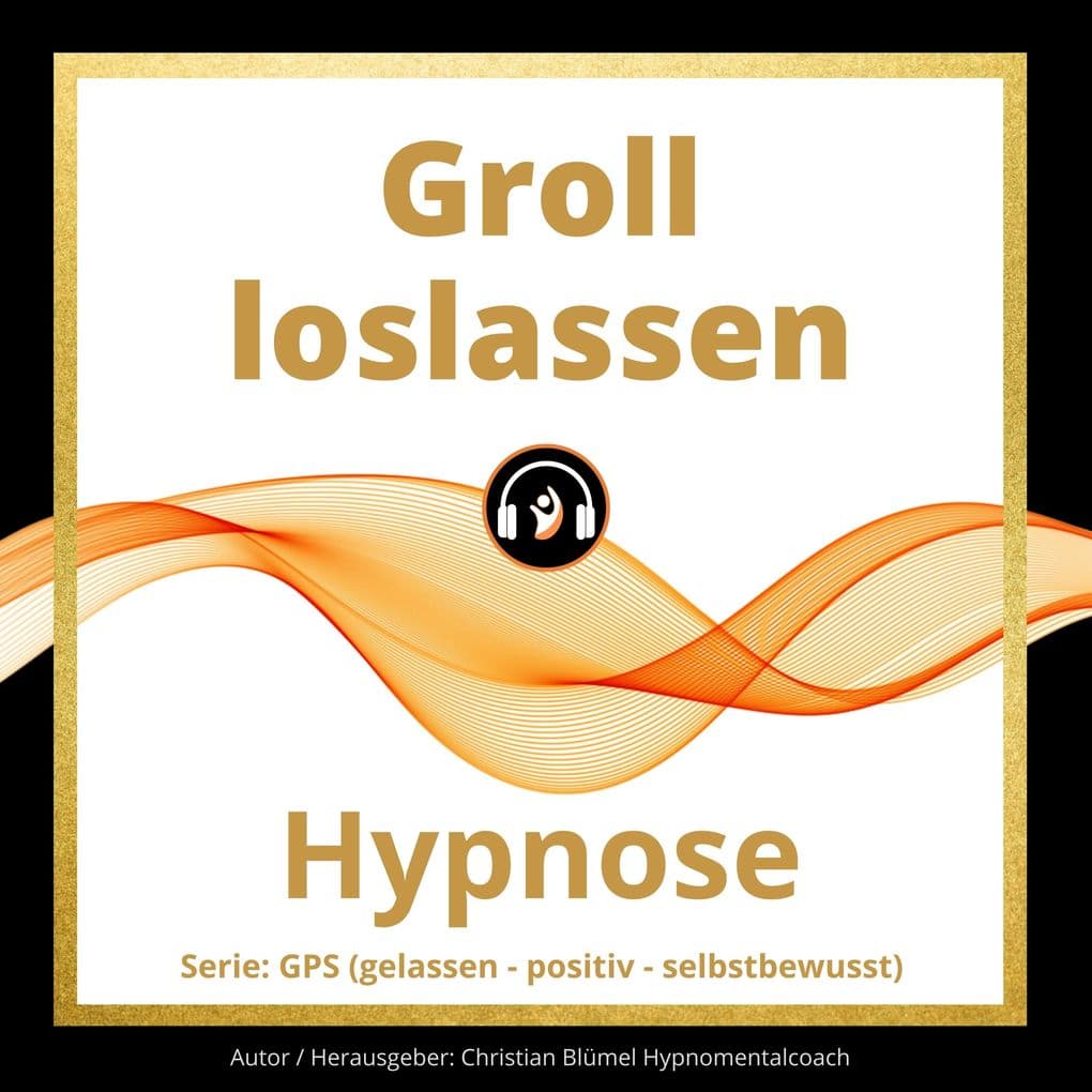 Groll loslassen