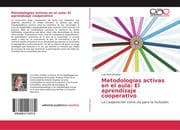 Metodologías activas en el aula: El aprendizaje cooperativo