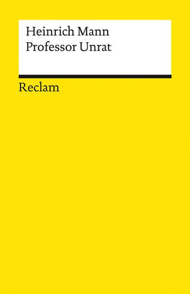 Professor Unrat oder Das Ende eines Tyrannen: Roman