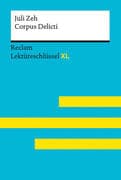 Corpus Delicti von Juli Zeh: Lektüreschlüssel mit Inhaltsangabe, Interpretation, Prüfungsaufgaben mi