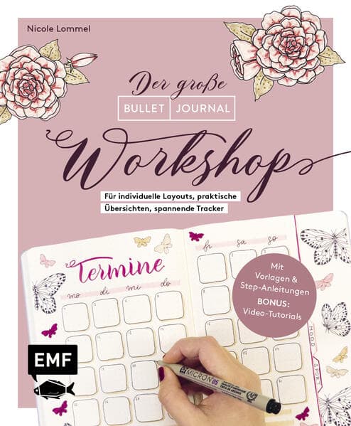 Bullet Journal - Der große Workshop vom YouTube-Star Ladies Lounge: Bewusster leben, kreative Auszeiten planen, Träume verwirklichen und Ziele erreichen