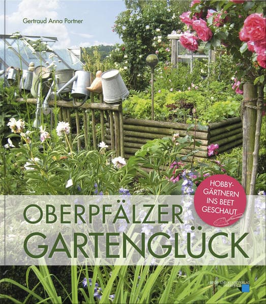 Oberpfälzer Gartenglück