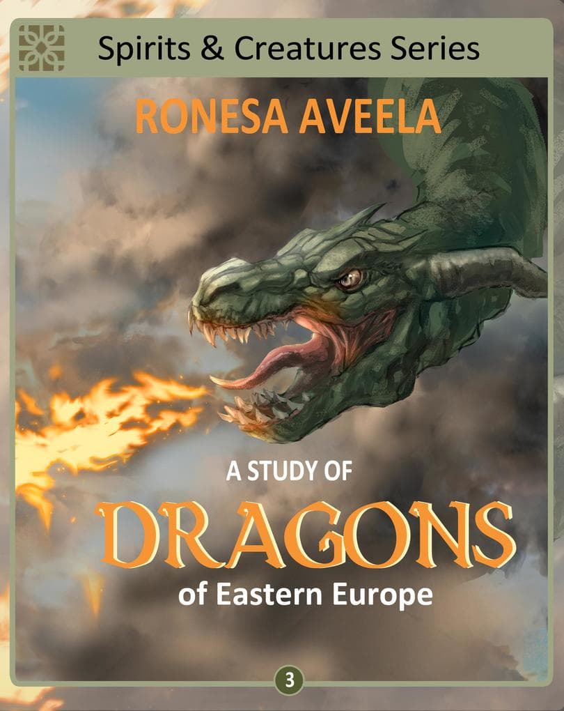 A Study of Dragons of Eastern Europe (Spirits & Creatures, #3)
